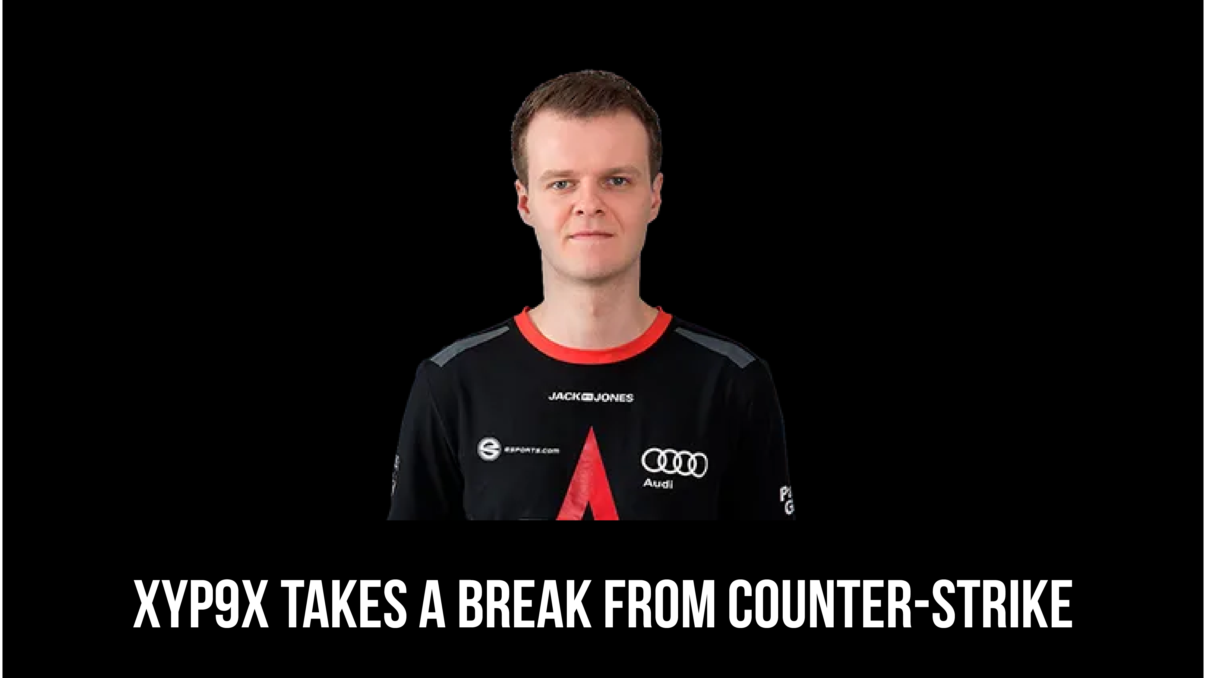 Xyp9x Takes Leave From Astralis - Hotspawn.com