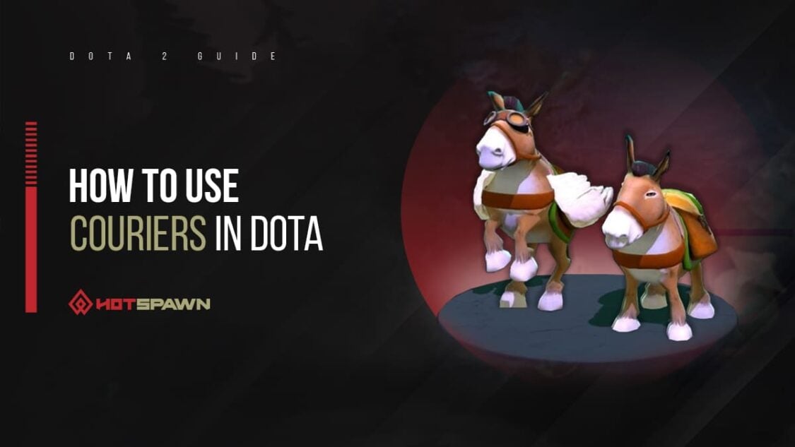 How to Use Couriers in Dota 2: Everything You Need To Know