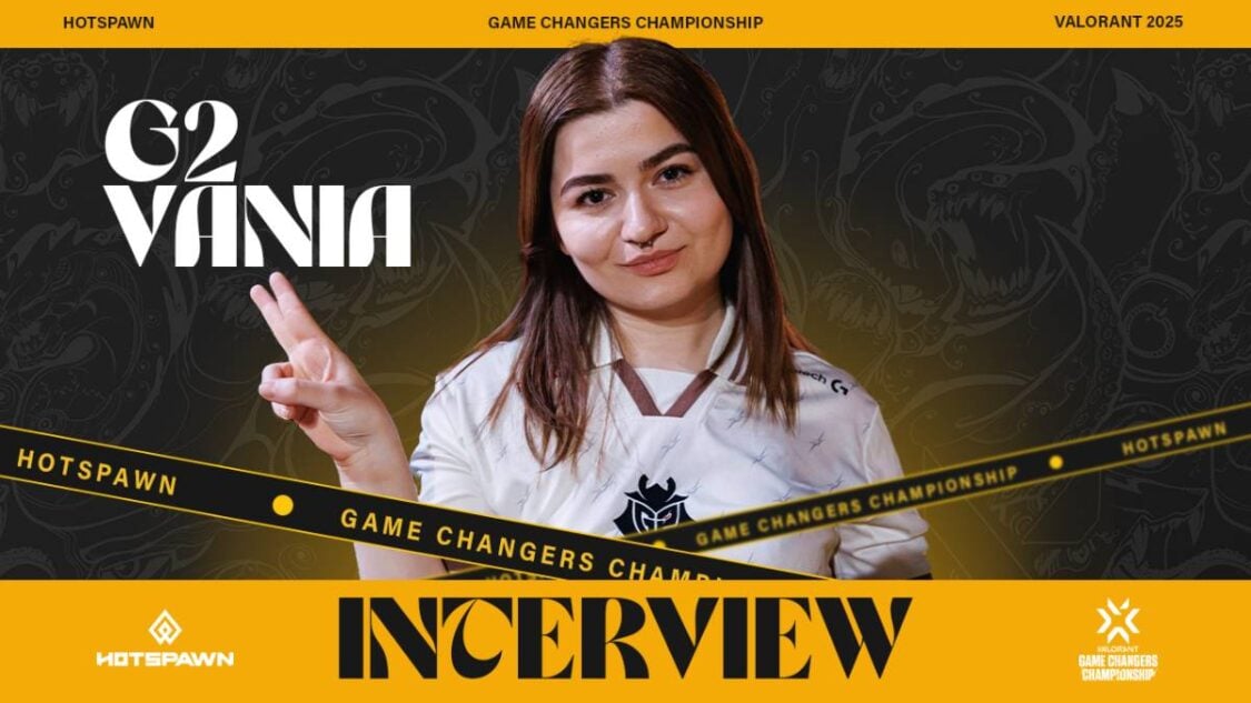 G2 Vania: “I feel like this year must be our year” – Game Changers Championship 2025
