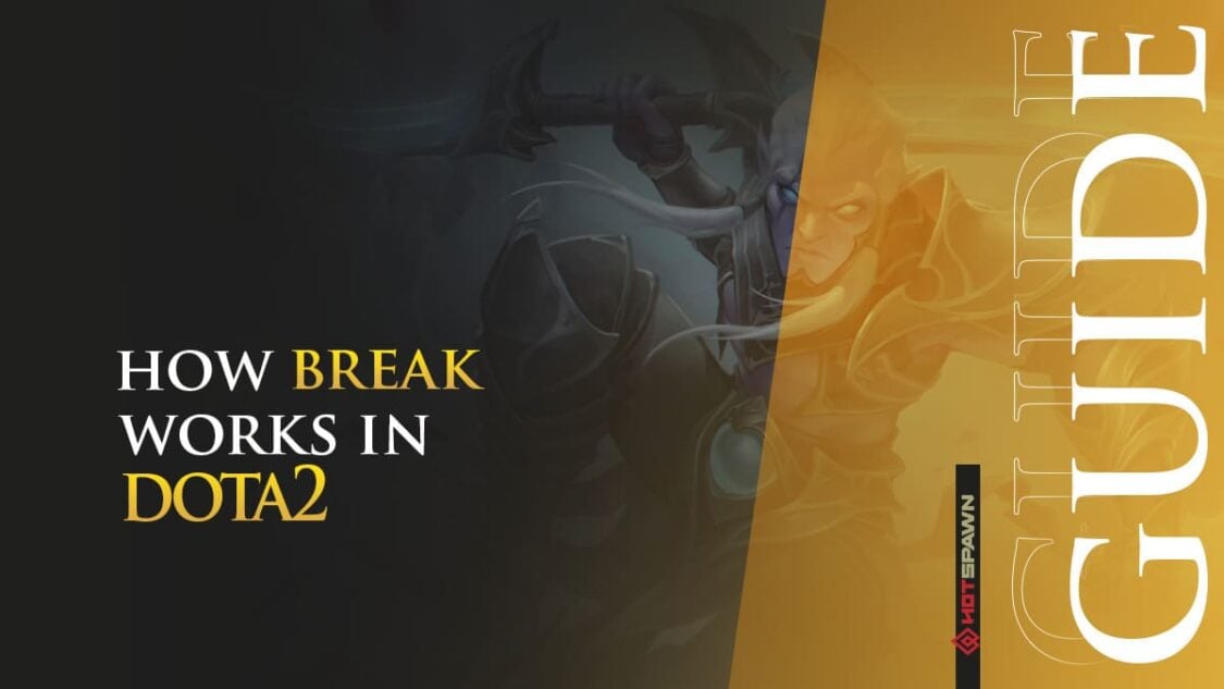 Break in Dota 2