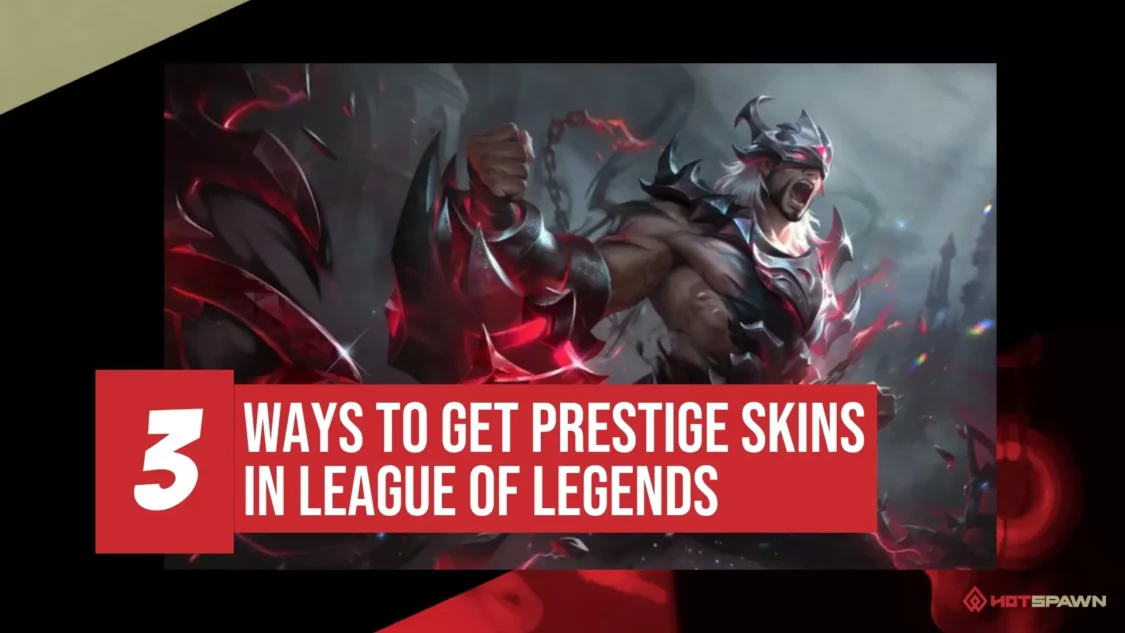 How to get prestige skins in league of legends