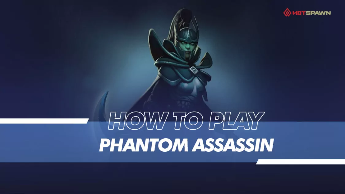 how to phantom assassin dota 2